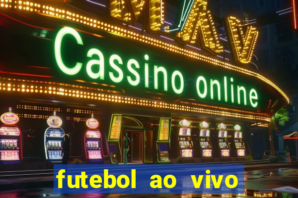 futebol ao vivo futebol muleke